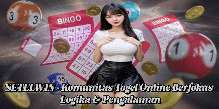 SETELWIN – Komunitas Togel Online Berfokus Logika & Pengalaman