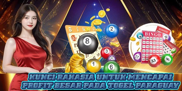 Kunci Rahasia Untuk Mencapai Profit Besar Pada Togel Paraguay