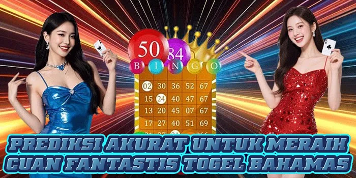 Prediksi Akurat Untuk Meraih Cuan Fantastis Togel Bahamas